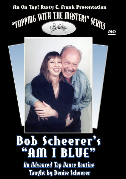 Bob Scheerer's "Am I Blue"  - Tap Level: Advanced