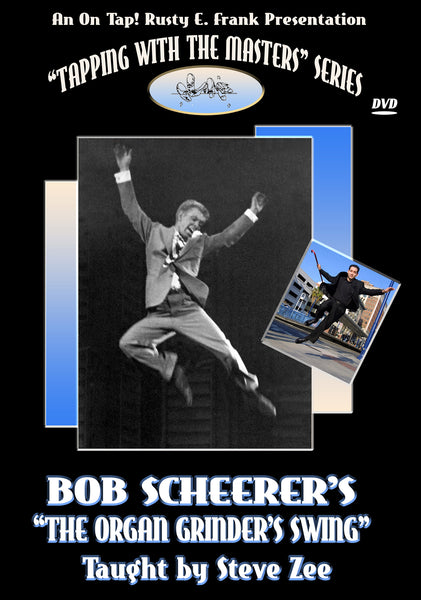 Bob Scheerer's "The Organ Grinder's Swing"  - Tap Level: Intermediate-Advanced
