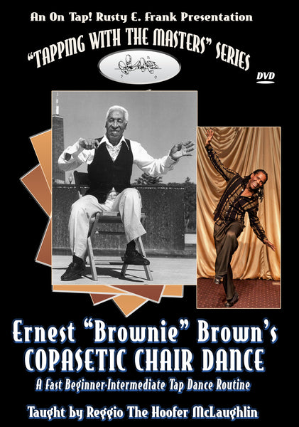 Ernest "Brownie" Brown's Copasetic Chair Dance  - Tap Level: Beginner-Intermediate