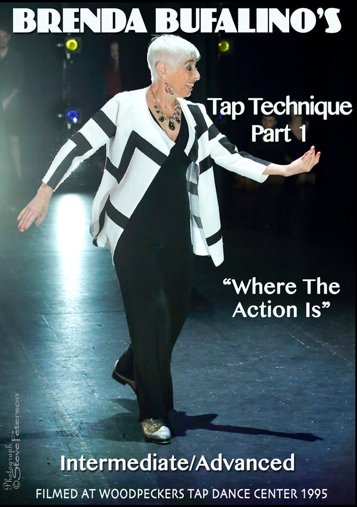 Brenda Bufalino's Tap Technique, Part 1, "Where The Action Is"