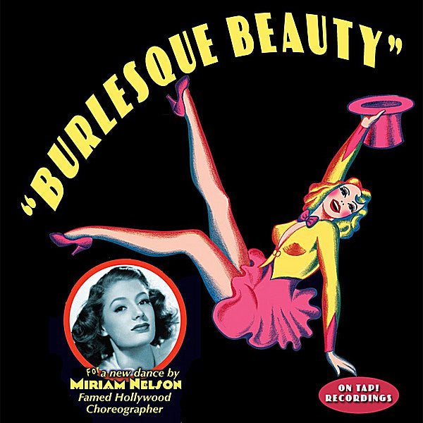 Burlesque Beauty - Music for Miriam Nelson's "Learn The Art of Vintage Burlesque"