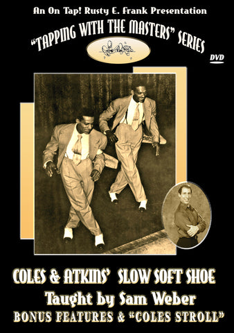 Coles & Atkins "Slow Soft Shoe" with Sam Weber  - Tap Level: Intermediate-Advanced