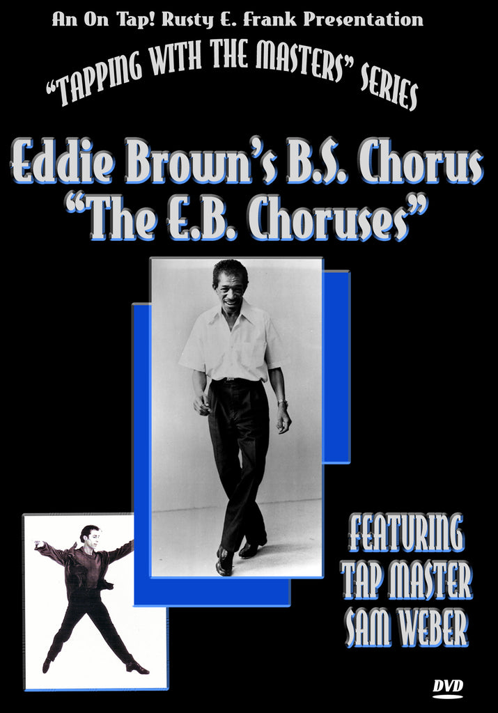 Eddie Brown's B.S. Chorus aka EB Chorus  - Tap Level: Intermediate-Advanced