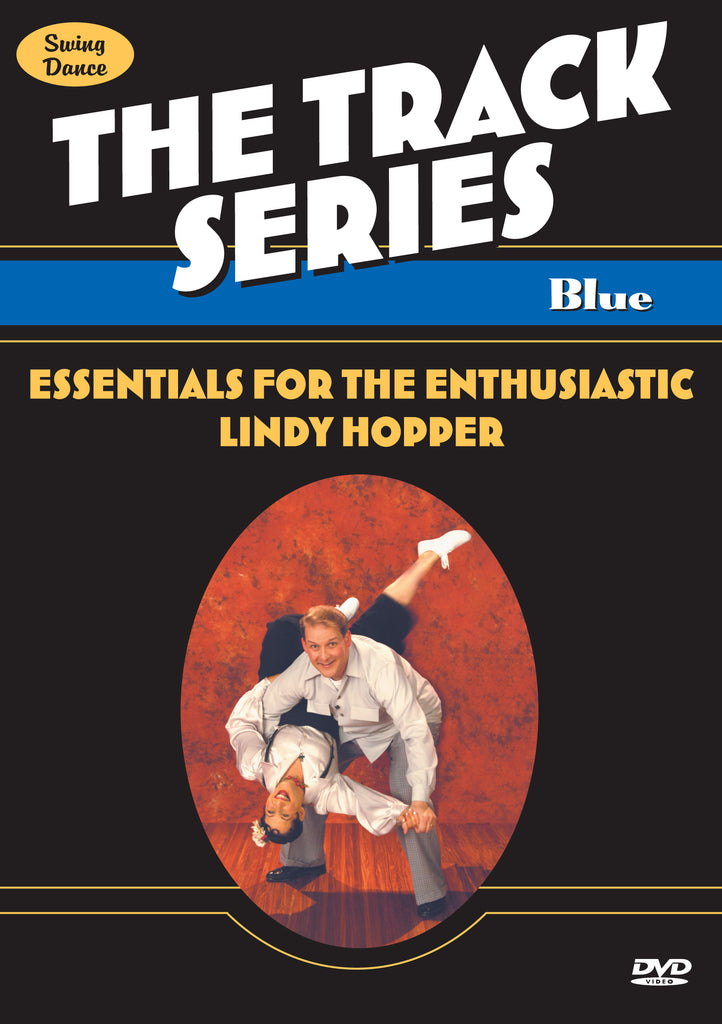 Track Series  - Blue - "Essentials for the Enthusiastic Lindy Hopper"