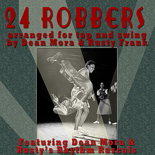 24 Robbers - Music For The Joe Louis Shuffle Shim Sham, Feat. Dean Mora